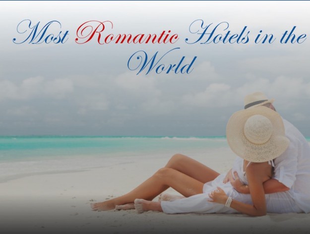 Most Romantic Hotels in the World